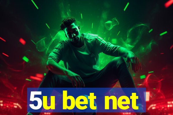 5u bet net